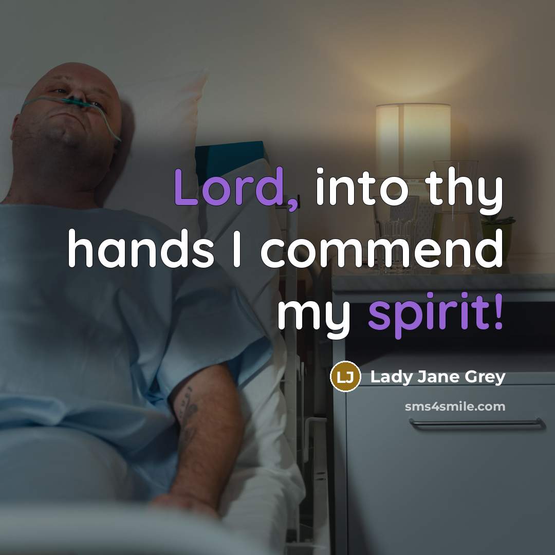 “Lord, into thy hands I commend my spirit!” quote by Lady Jane Grey