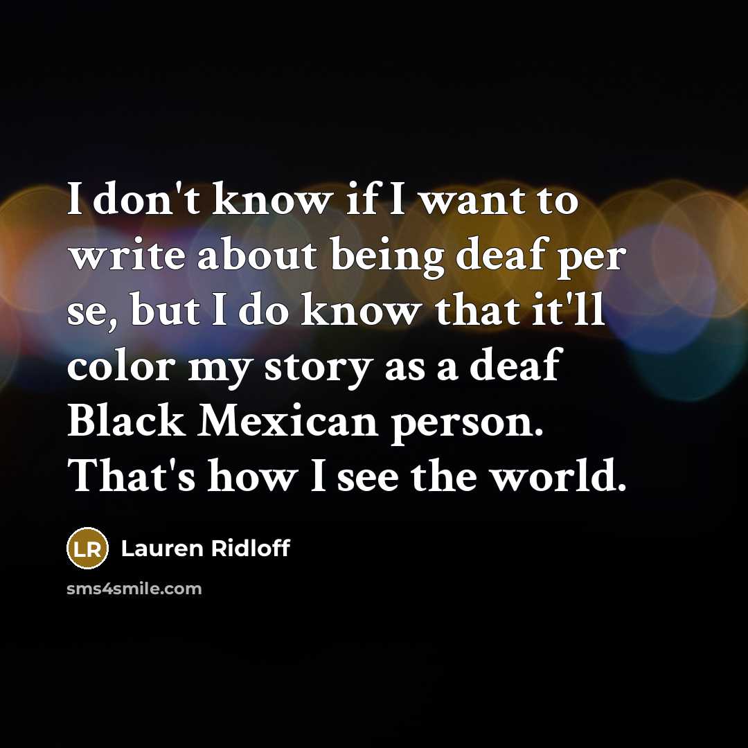“I don't know if I want to write about being…” quote by Lauren Ridloff