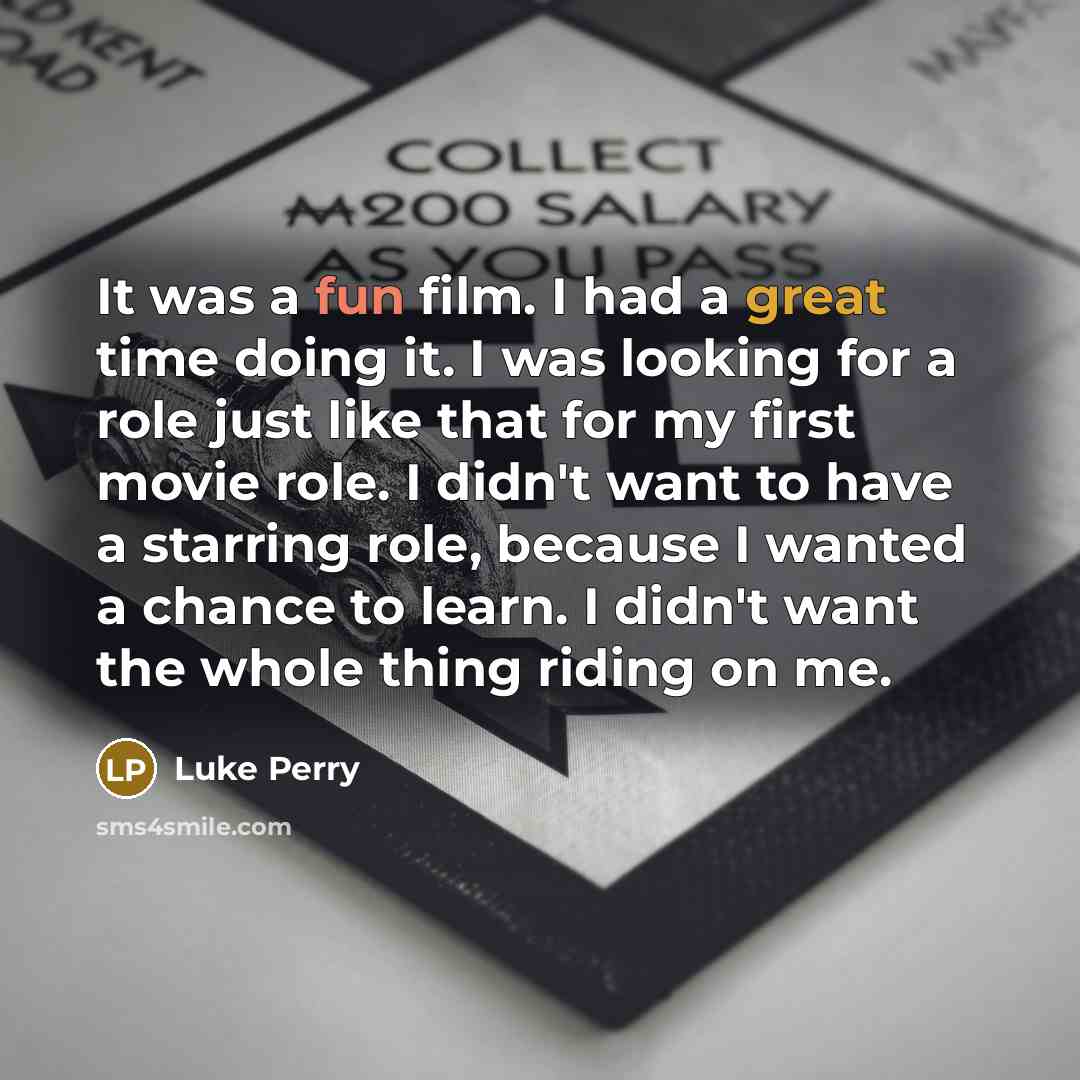 “It was a fun film. I had a great time…” quote by Luke Perry