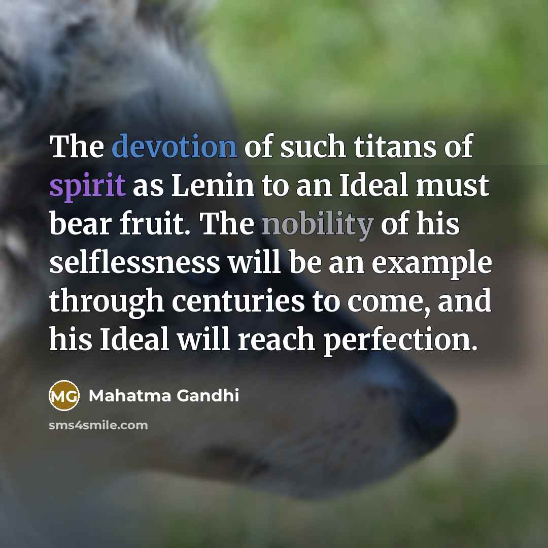 “The devotion of such titans of spirit as Lenin to…” quote by Mahatma Gandhi