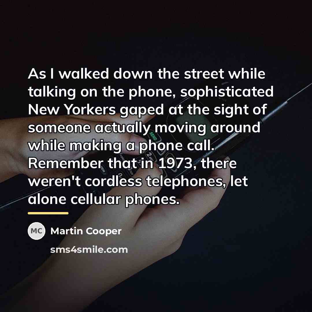 “As I walked down the street while talking on the…” quote by Martin Cooper