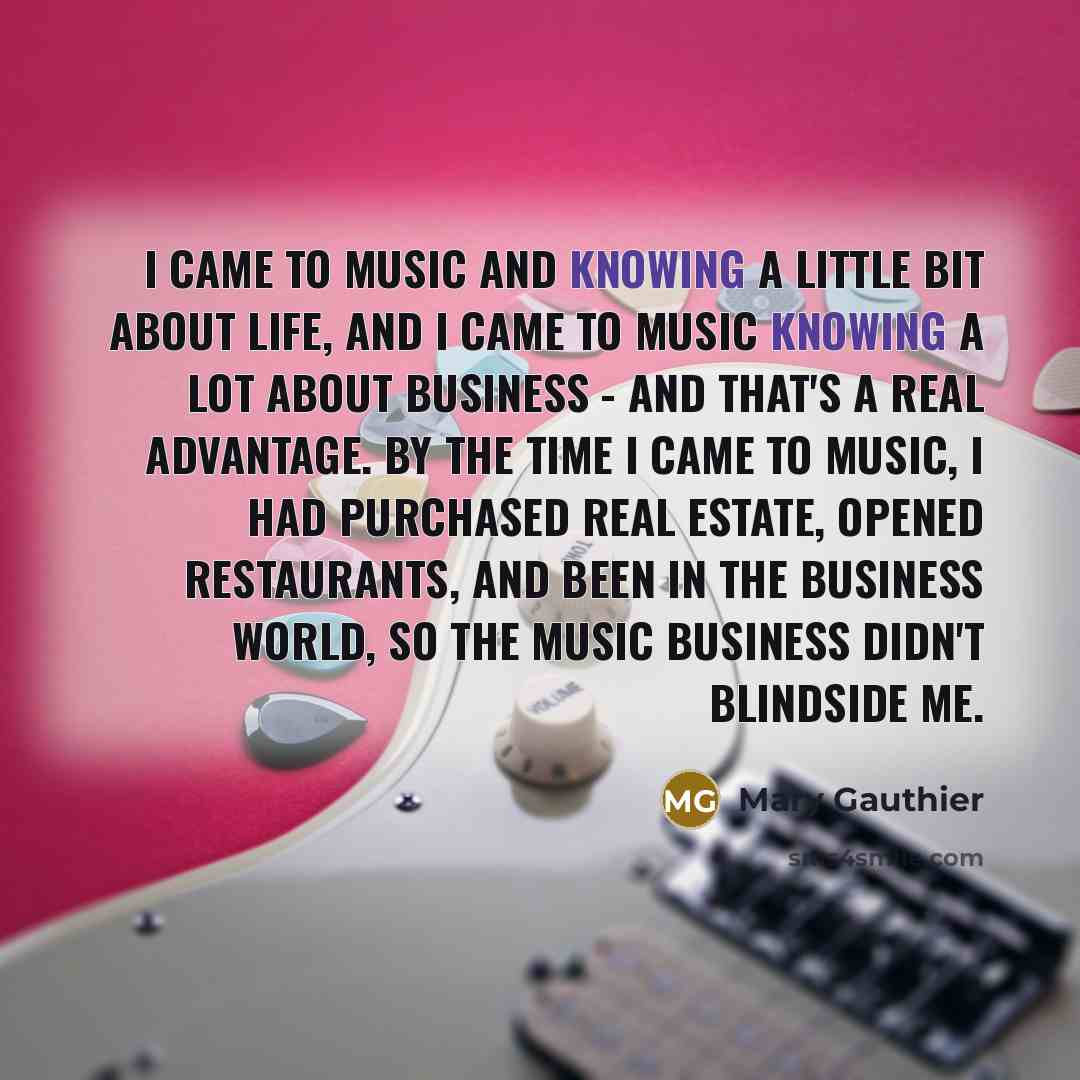 “I came to music and knowing a little bit about…” quote by Mary Gauthier