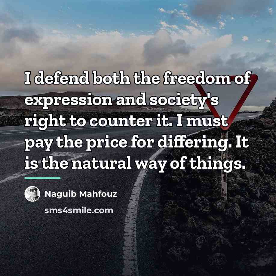 “I defend both the freedom of expression and society's right…” quote by Naguib Mahfouz