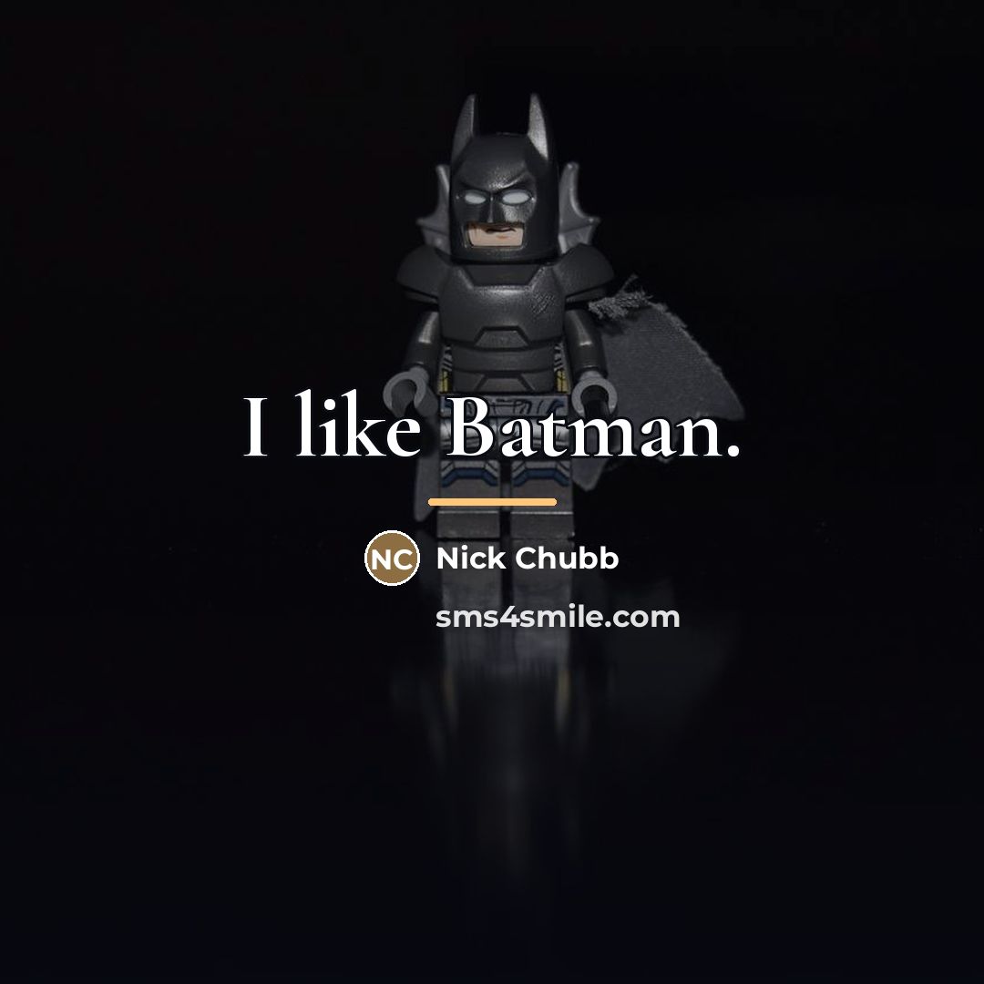 “I like Batman.…” quote by Nick Chubb