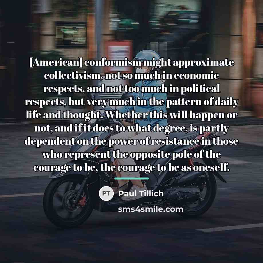 “[American] conformism might approximate collectivism, not so much in economic…” quote by Paul Tillich