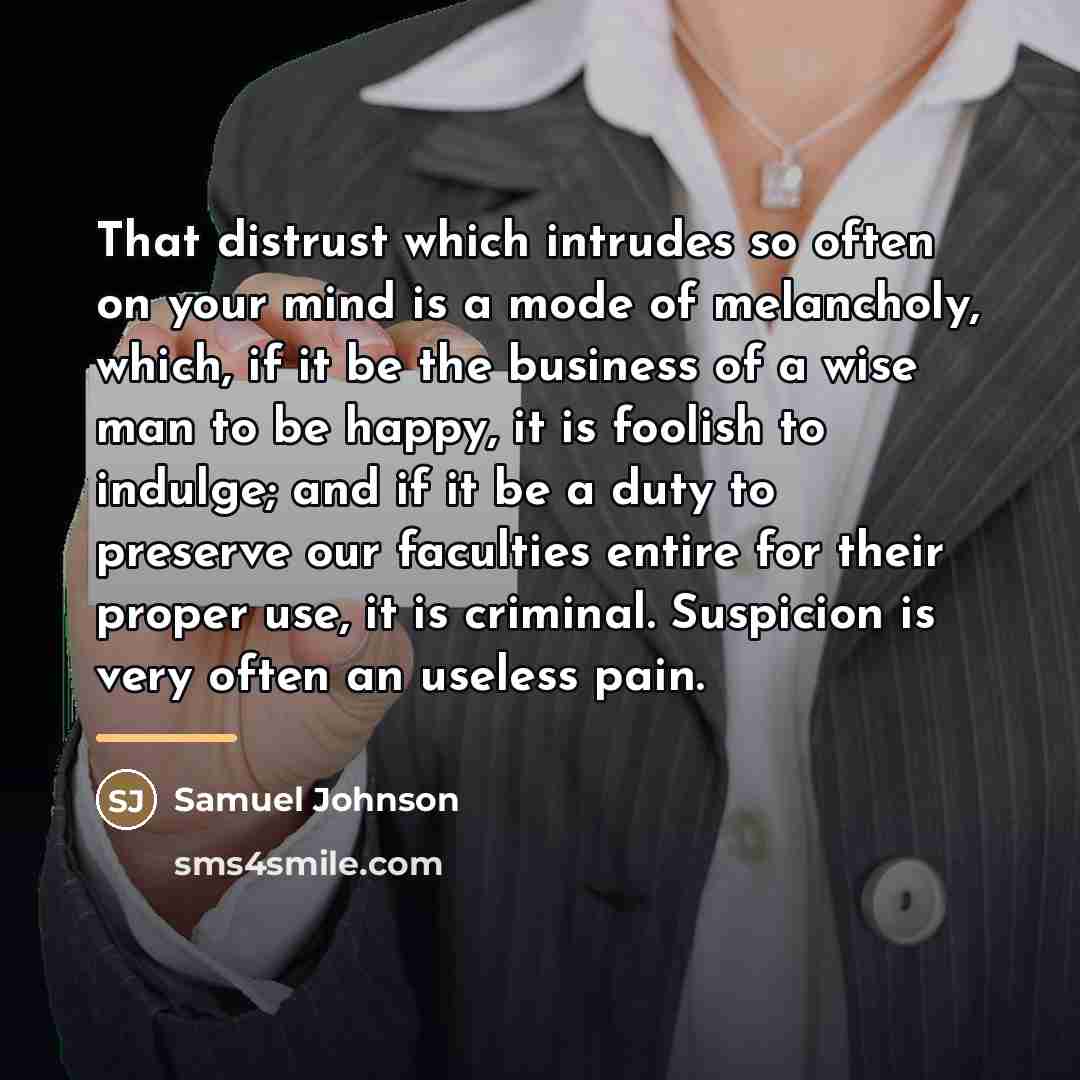 “That distrust which intrudes so often on your mind is…” quote by Samuel Johnson