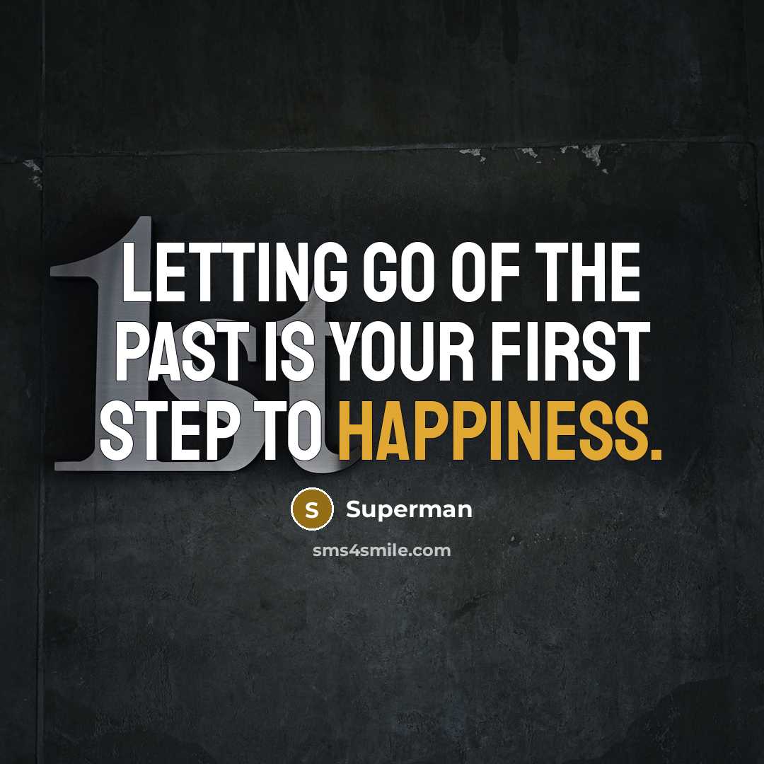 “Letting go of the past is your first step to…” quote by Superman
