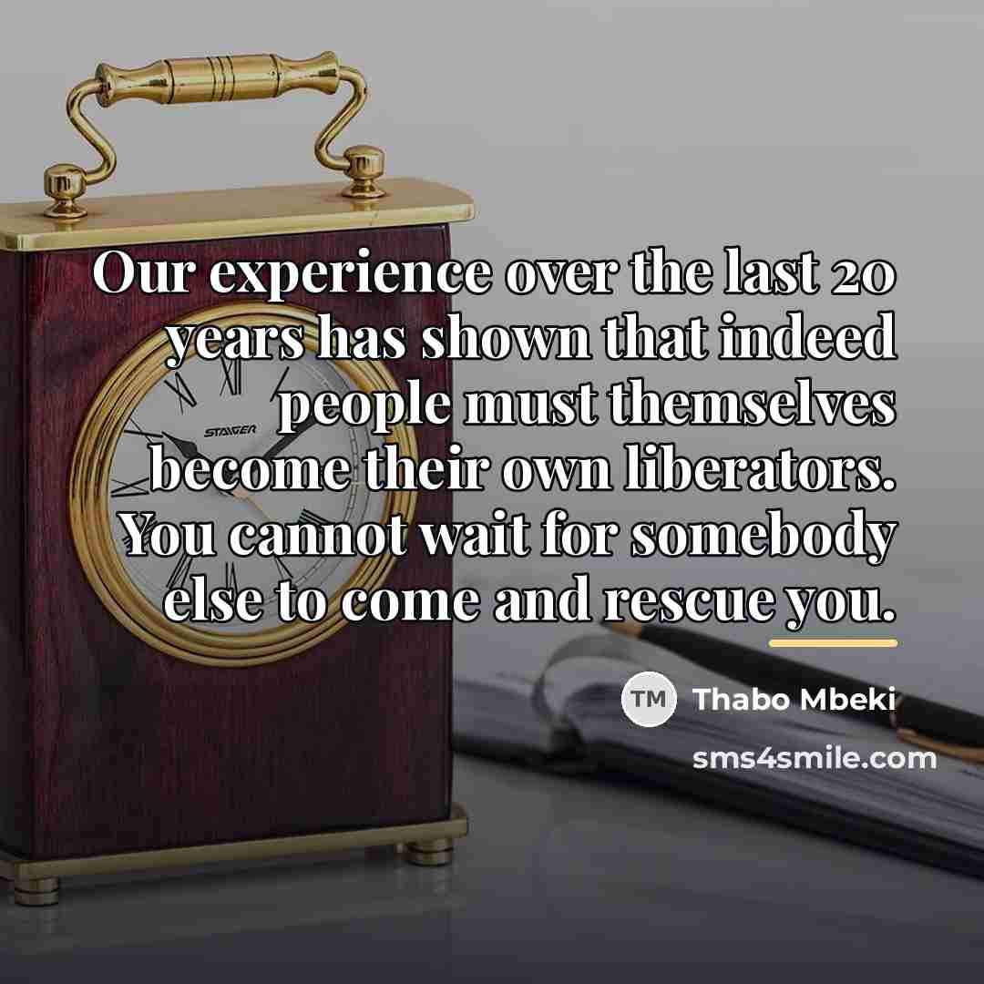 “Our experience over the last 20 years has shown that…” quote by Thabo Mbeki