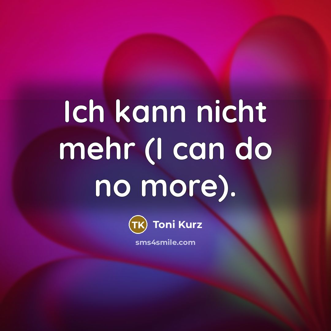 “Ich kann nicht mehr (I can do no more).” quote by Toni Kurz