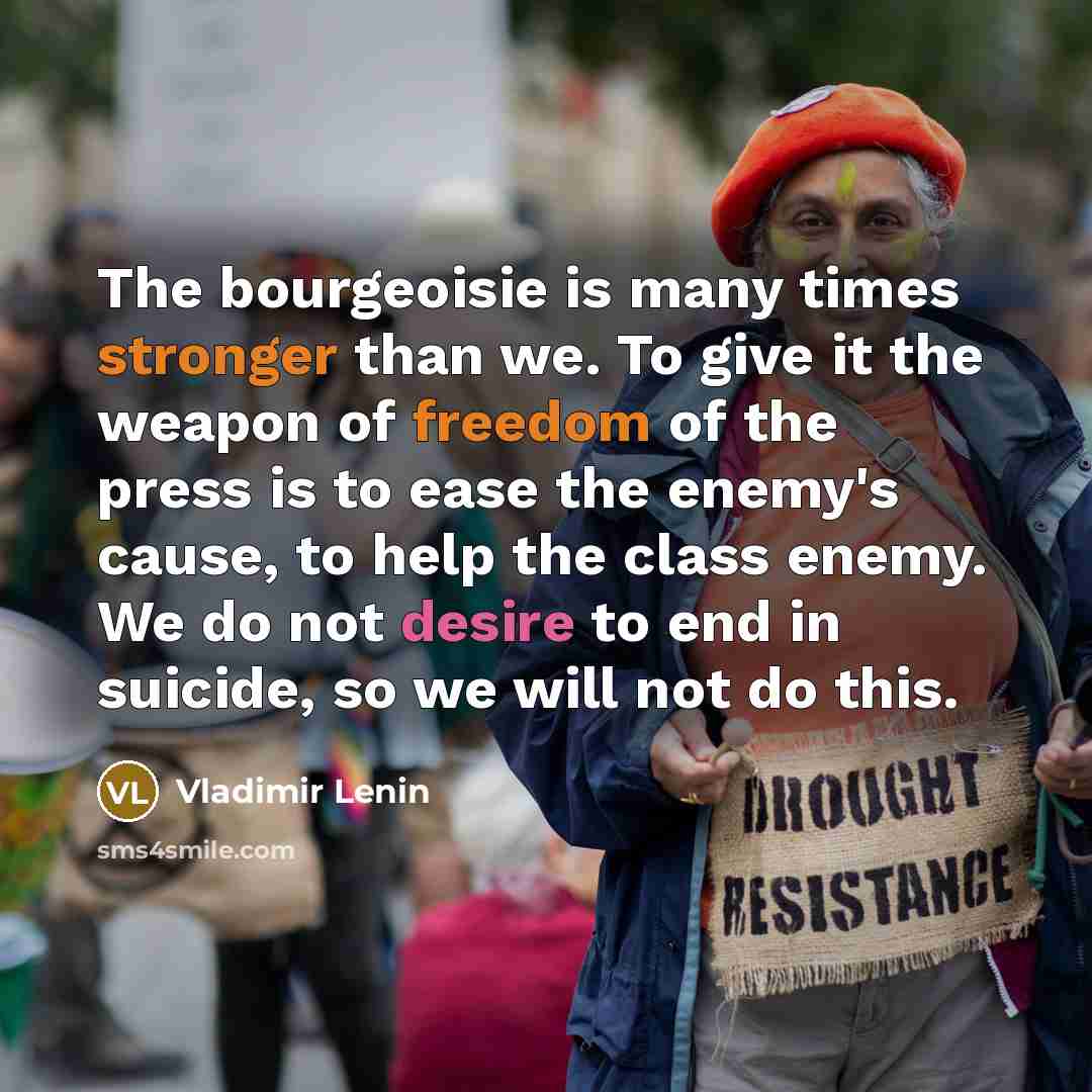 “The bourgeoisie is many times stronger than we. To give…” quote by Vladimir Lenin