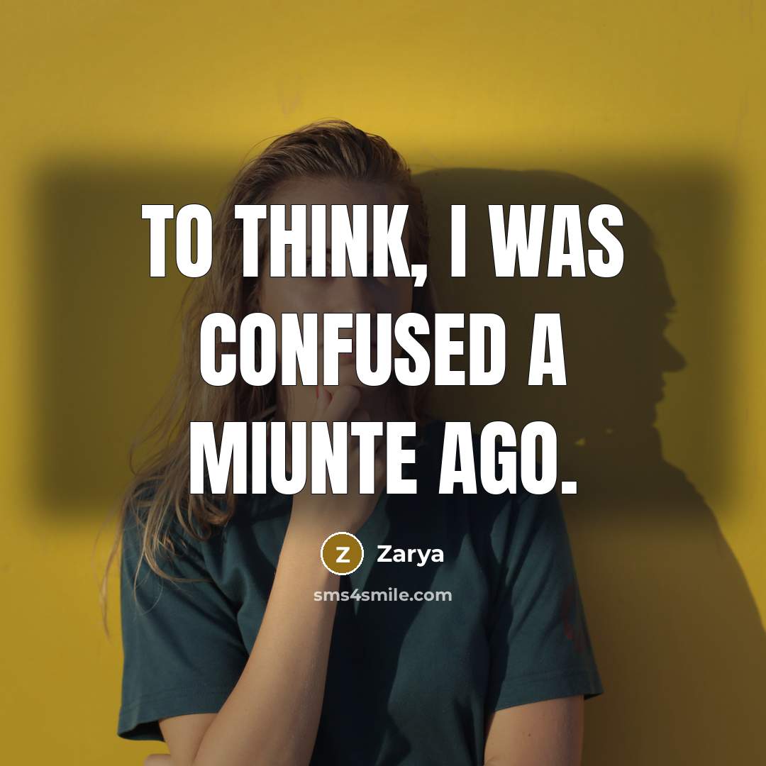 “To think, I was confused a miunte ago.…” quote by Zarya