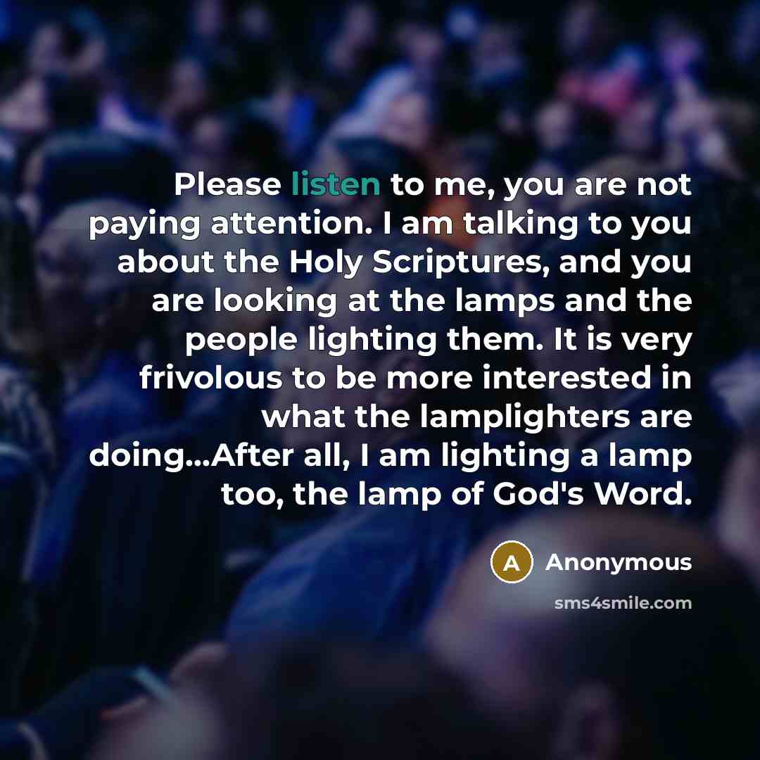 “Please listen to me, you are not paying attention. I…” quote by Anonymous