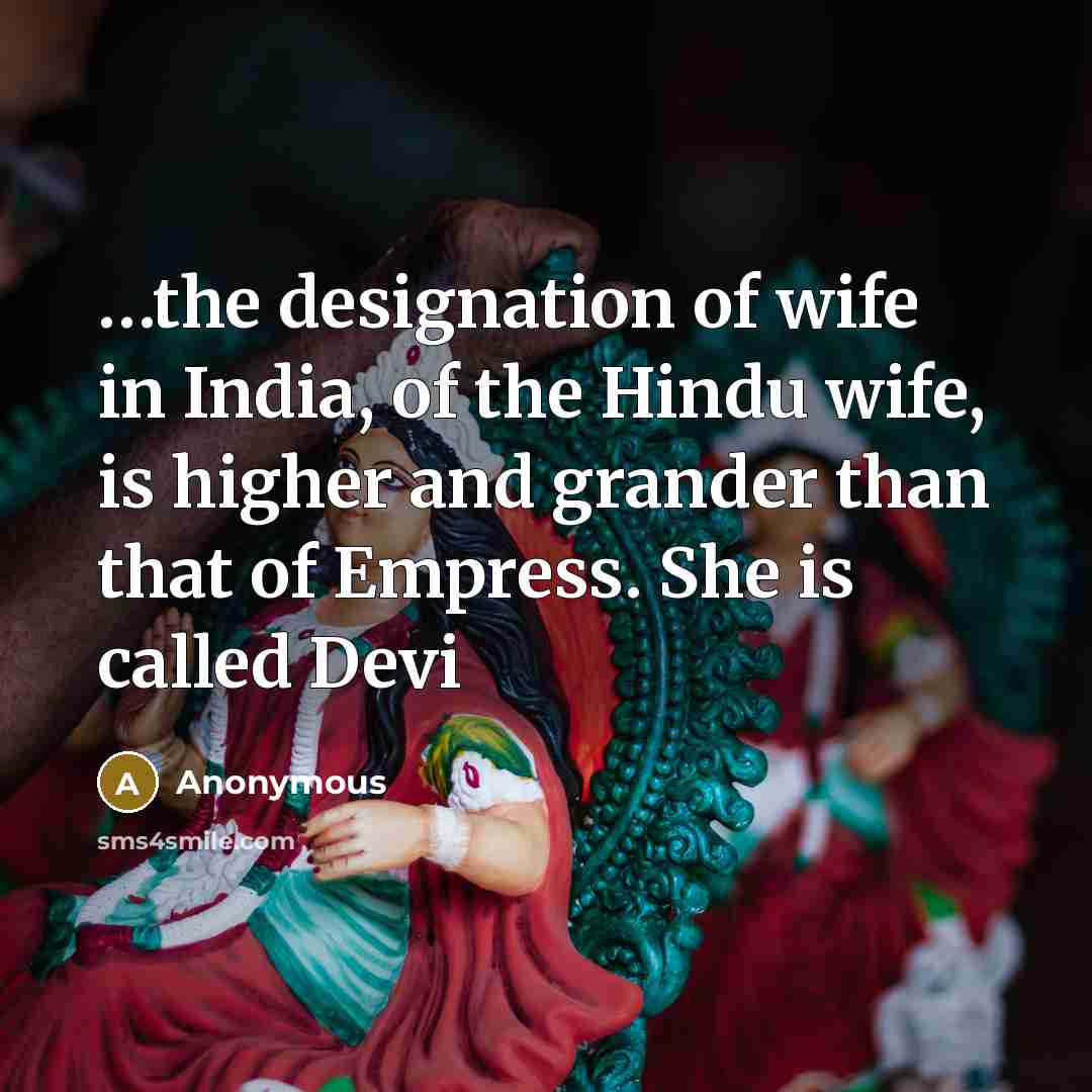 “the designation of wife in India, of the Hindu wife,…” quote by Anonymous