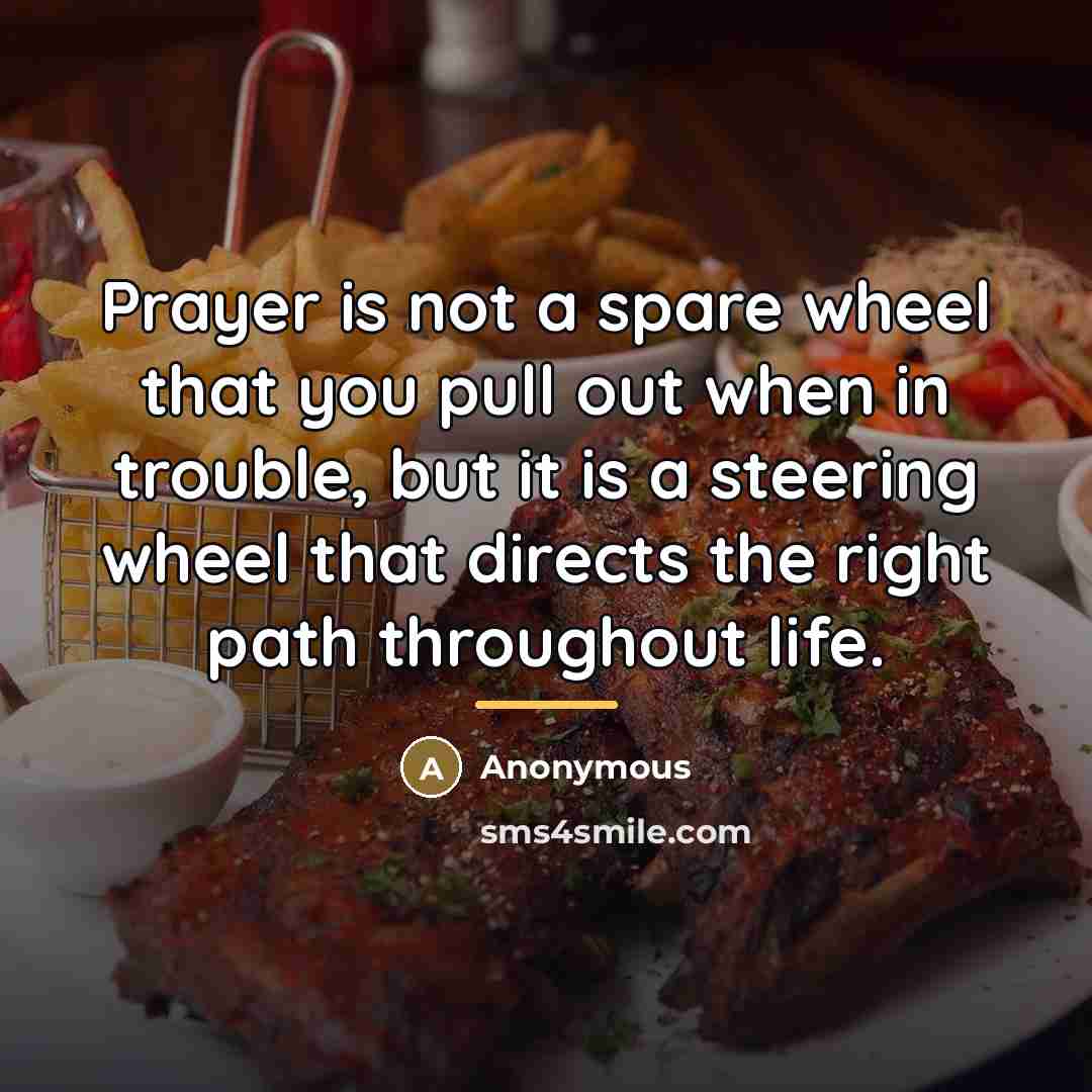 “Prayer is not a spare wheel that you pull out…” quote by Anonymous