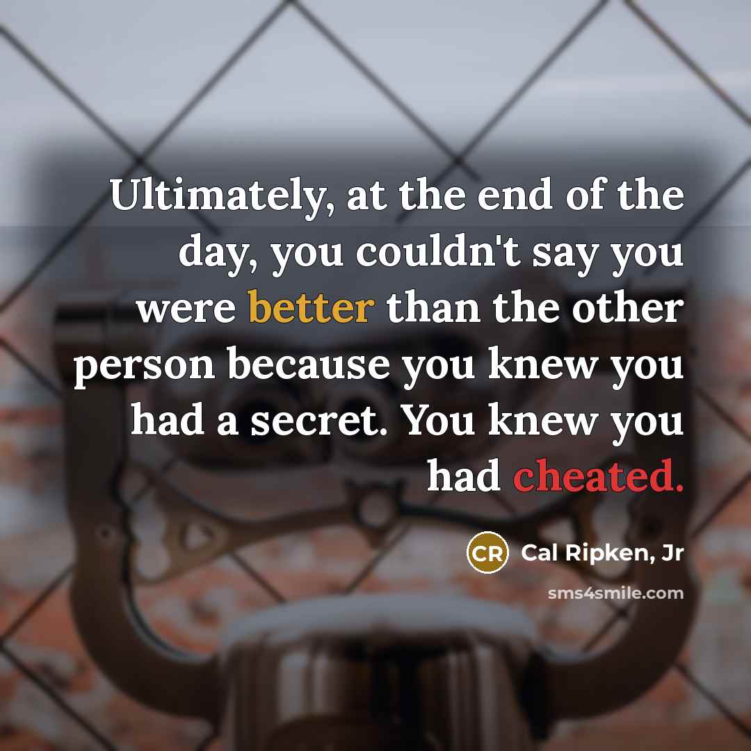 “Ultimately, at the end of the day, you couldn't say…” quote by Cal Ripken, Jr
