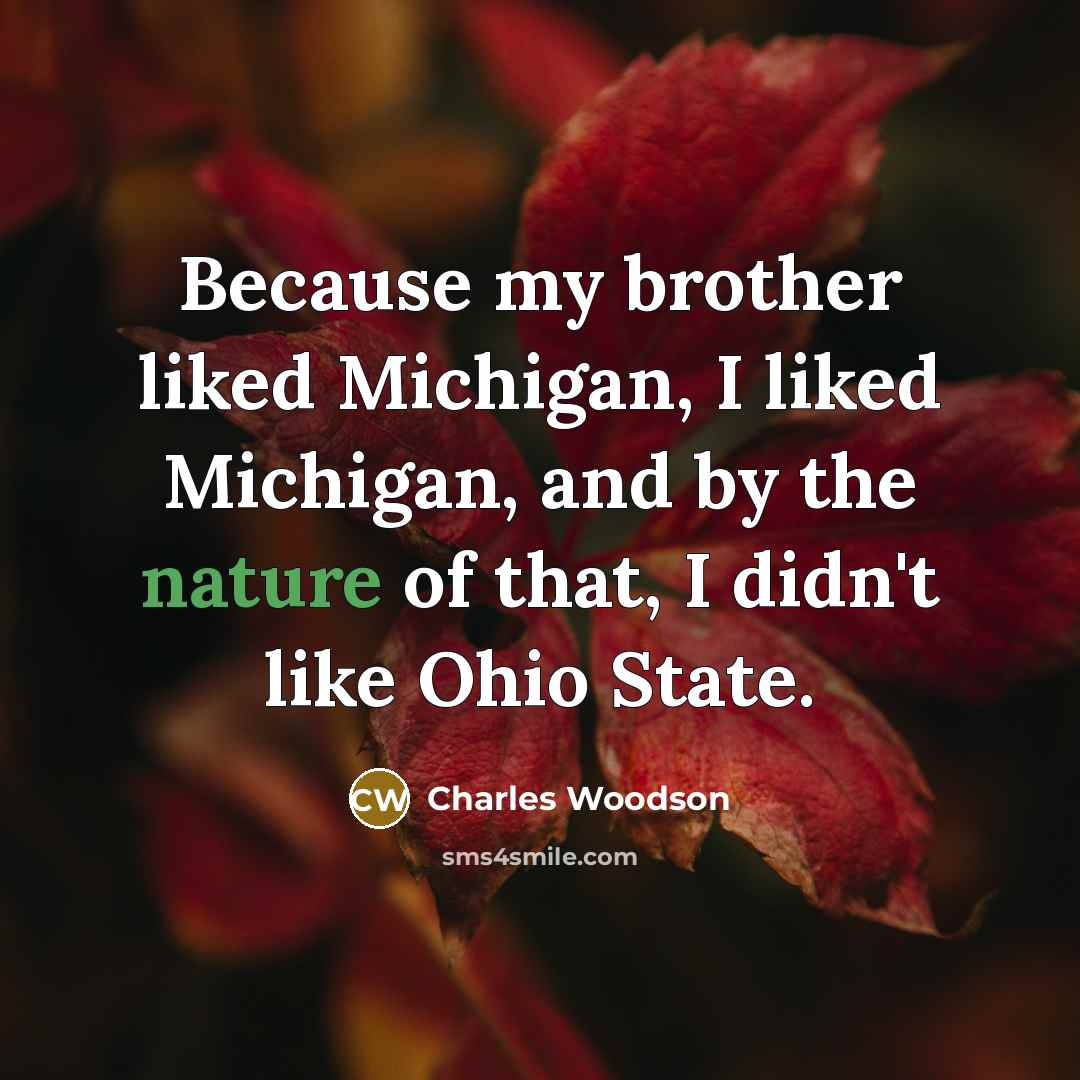 “Because my brother liked Michigan, I liked Michigan, and by…” quote by Charles Woodson