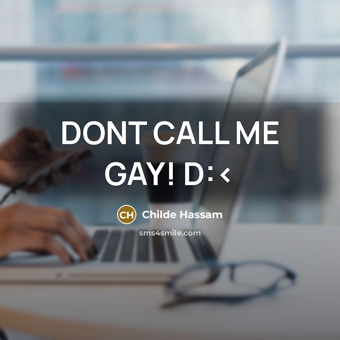 “DONT CALL ME GAY! D:…” quote by Childe Hassam