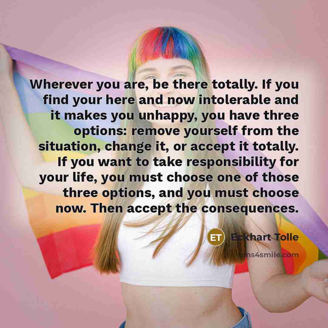 “Wherever you are, be there totally. If you find your…” quote by Eckhart Tolle
