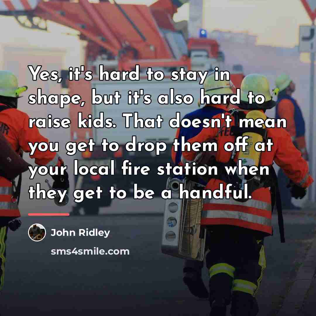 “Yes, it's hard to stay in shape, but it's also…” quote by John Ridley