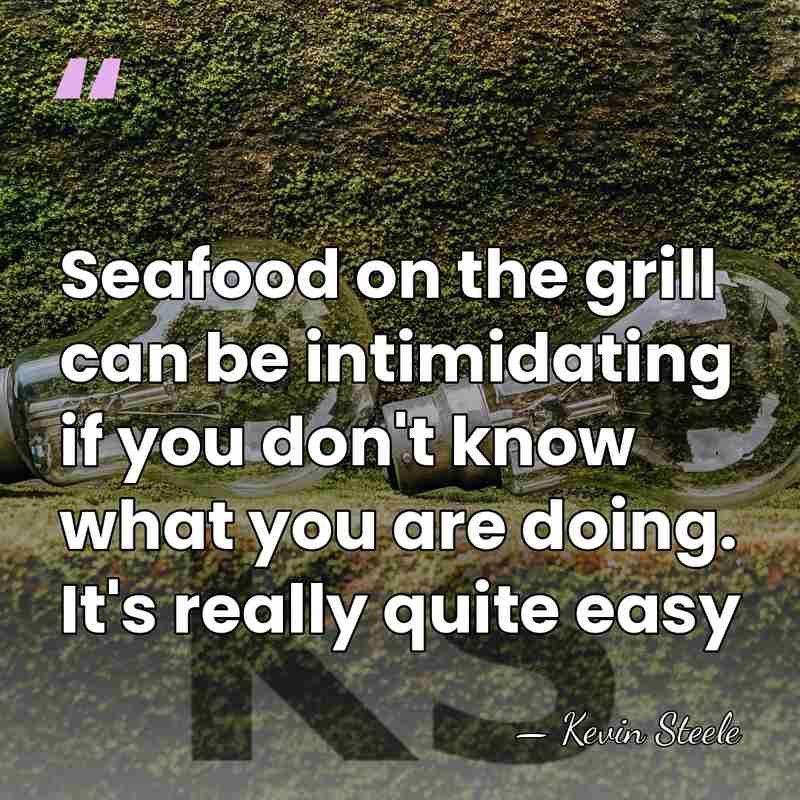Seafood on the grill can be intimidating if you don't know what&hellip; - Kevin Steele