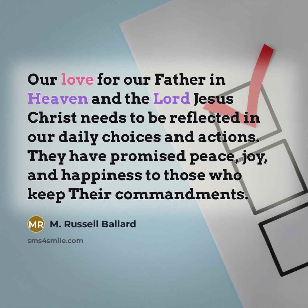 “Our love for our Father in Heaven and the Lord…” quote by M. Russell Ballard