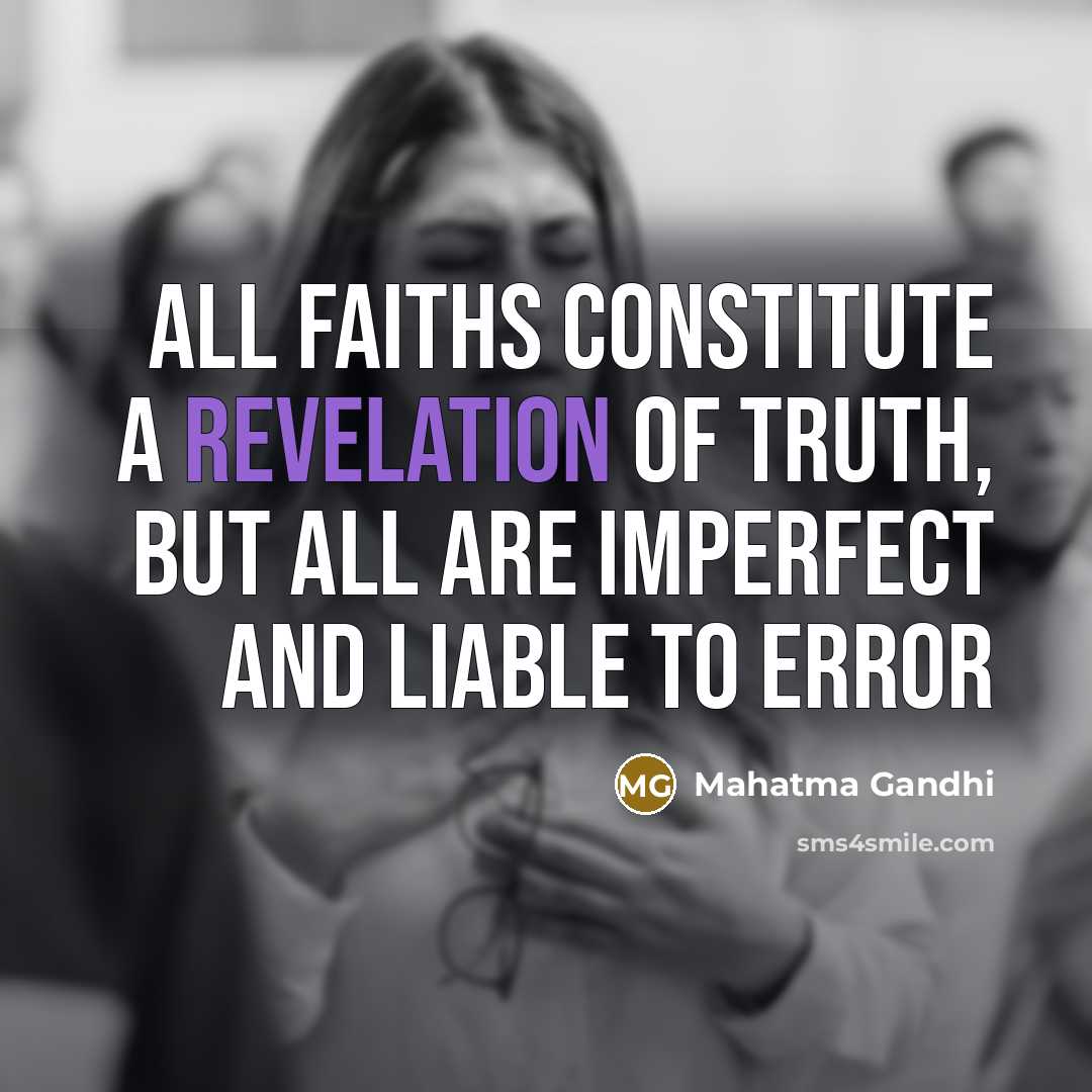 “All faiths constitute a revelation of Truth, but all are…” quote by Mahatma Gandhi