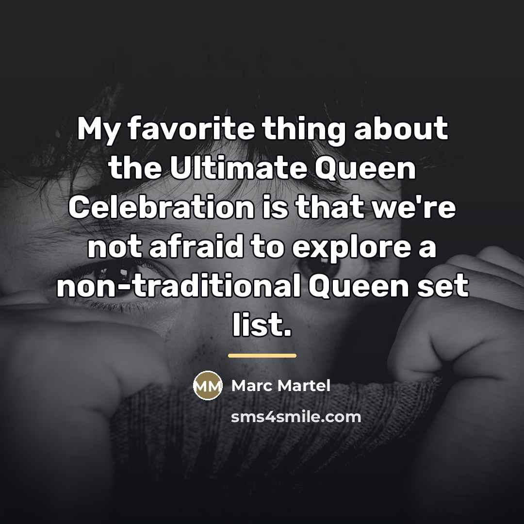 “My favorite thing about the Ultimate Queen Celebration is that…” quote by Marc Martel