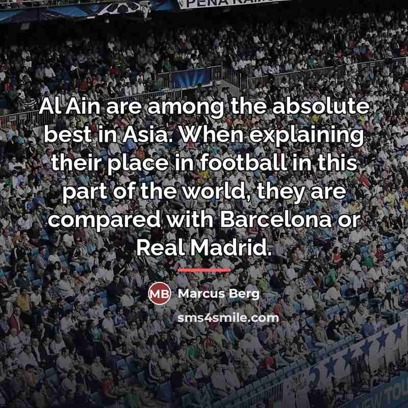 “Al Ain are among the absolute best in Asia. When…” quote by Marcus Berg