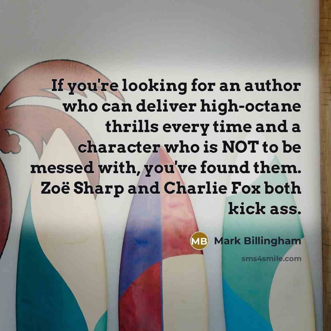 “If you're looking for an author who can deliver high-octane…” quote by Mark Billingham
