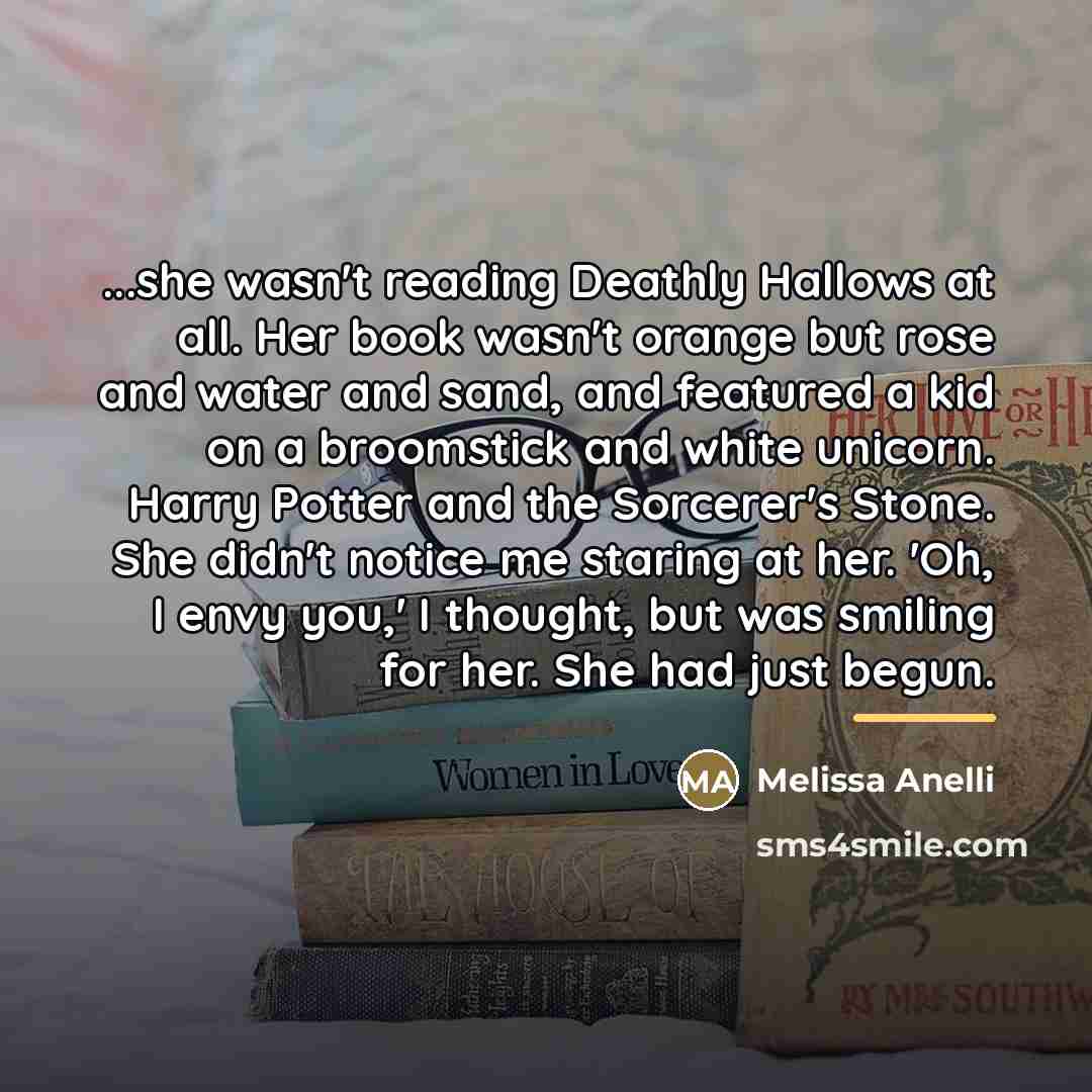 “...she wasn't reading Deathly Hallows at all. Her book wasn't…” quote by Melissa Anelli