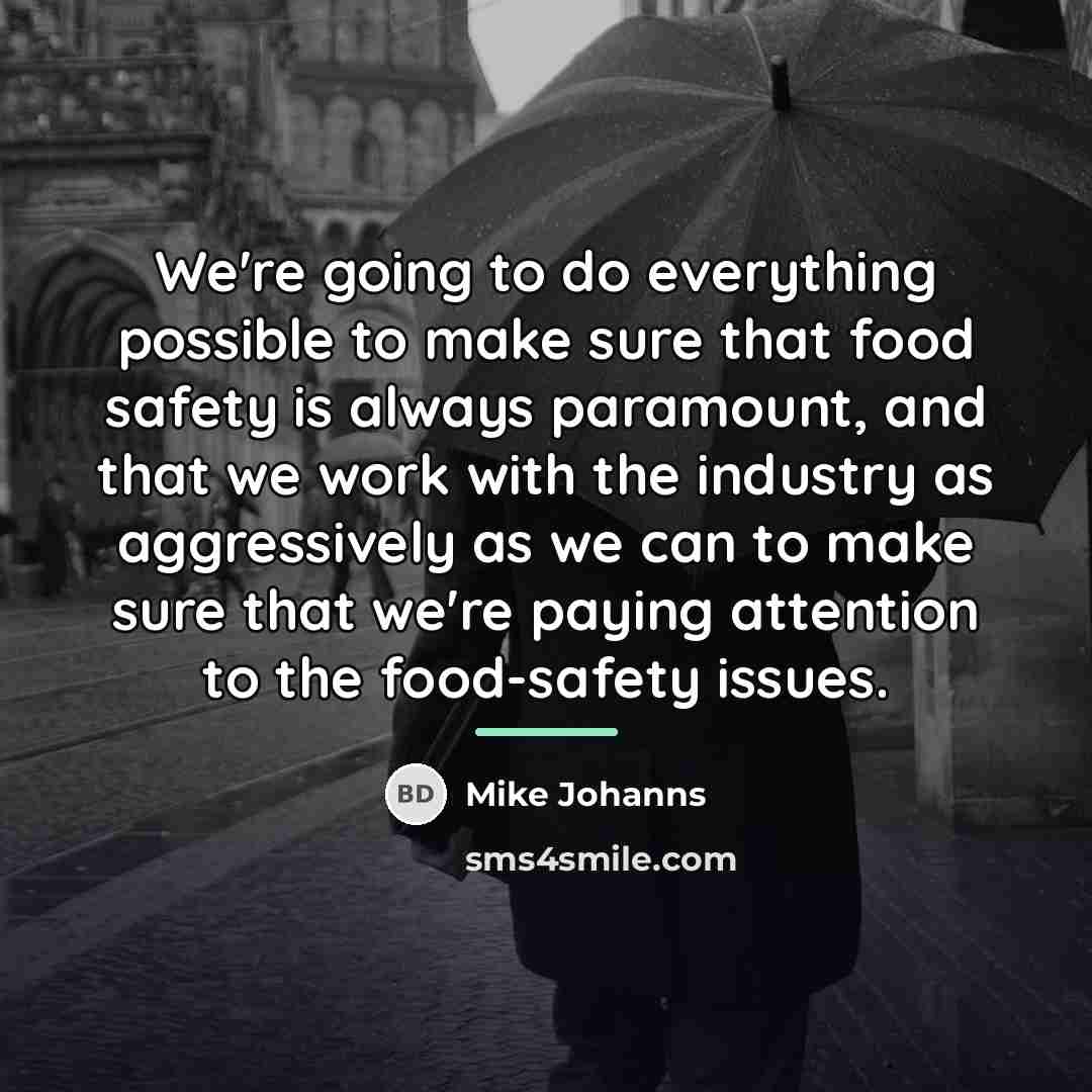 “We're going to do everything possible to make sure that…” quote by Mike Johanns