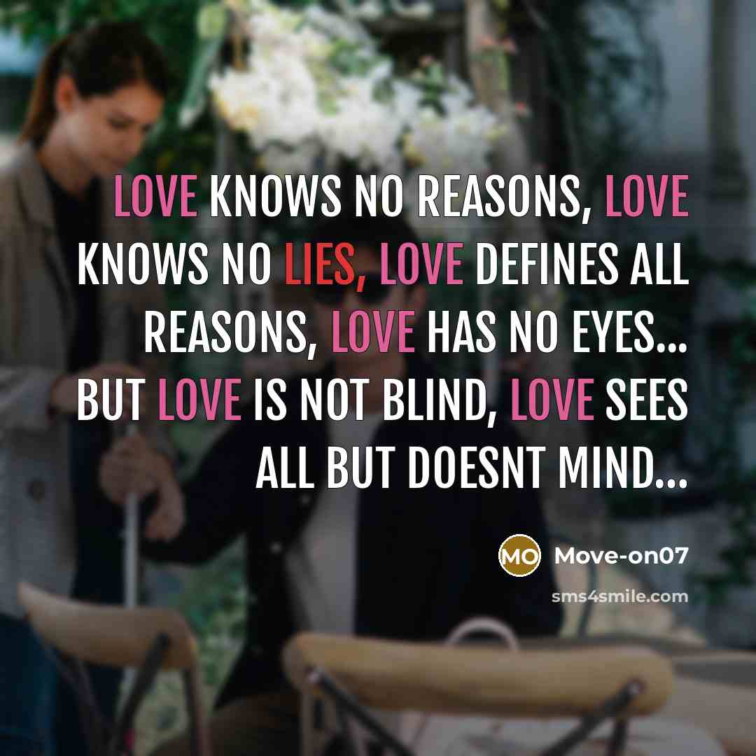 “Love knows no reasons, Love knows no lies, Love defines…” quote by Move-on07