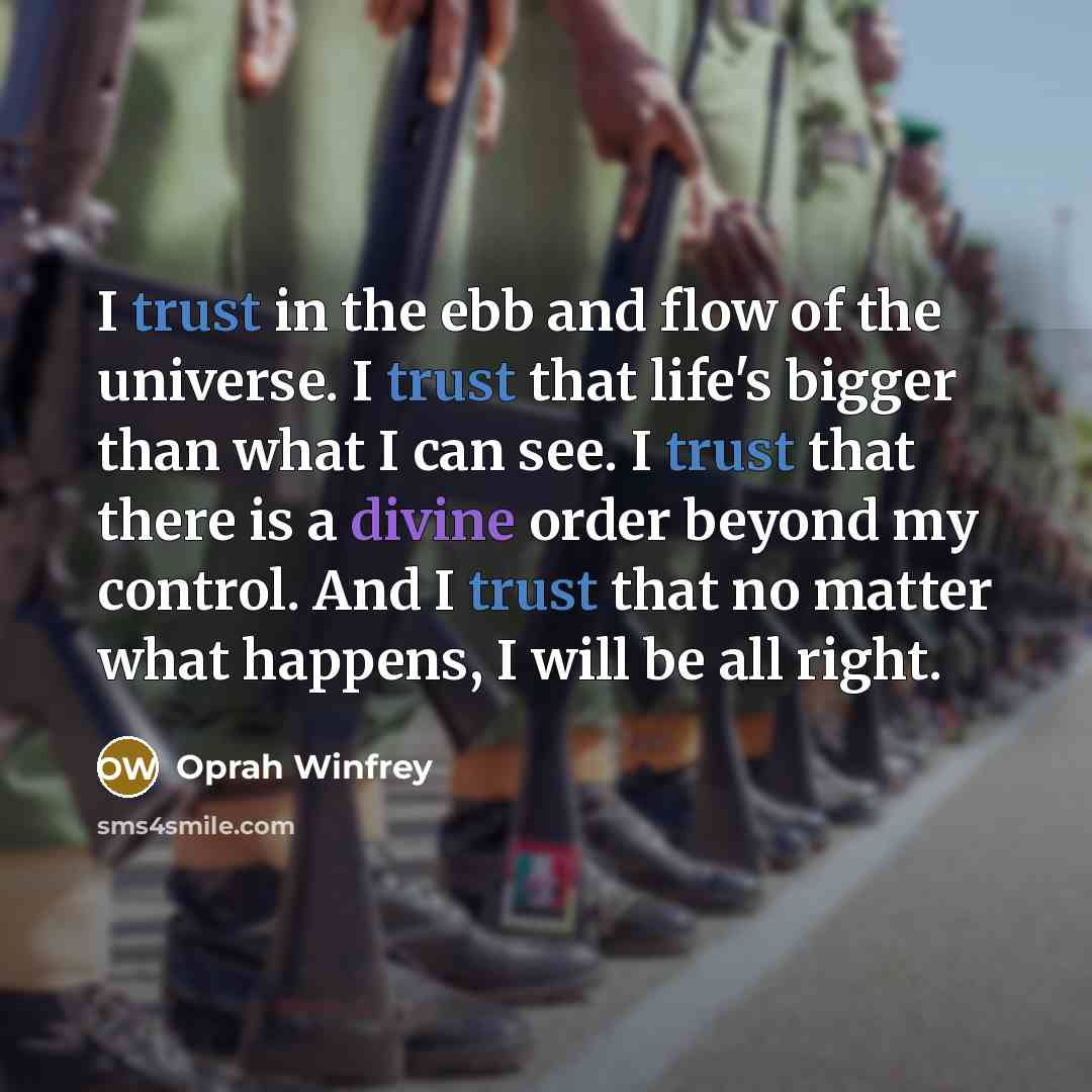 “I trust in the ebb and flow of the universe.…” quote by Oprah Winfrey