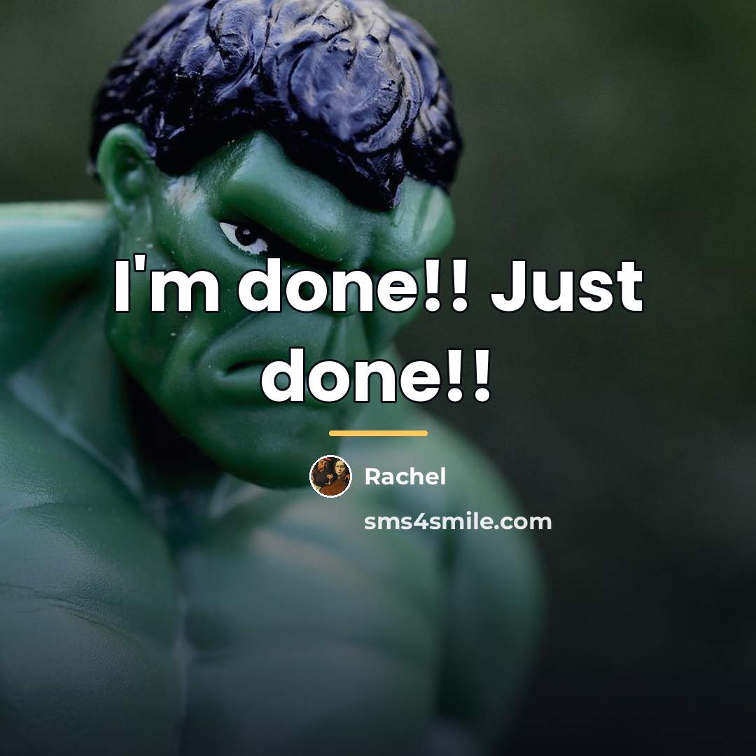 “I'm done!! Just done!!…” quote by Rachel