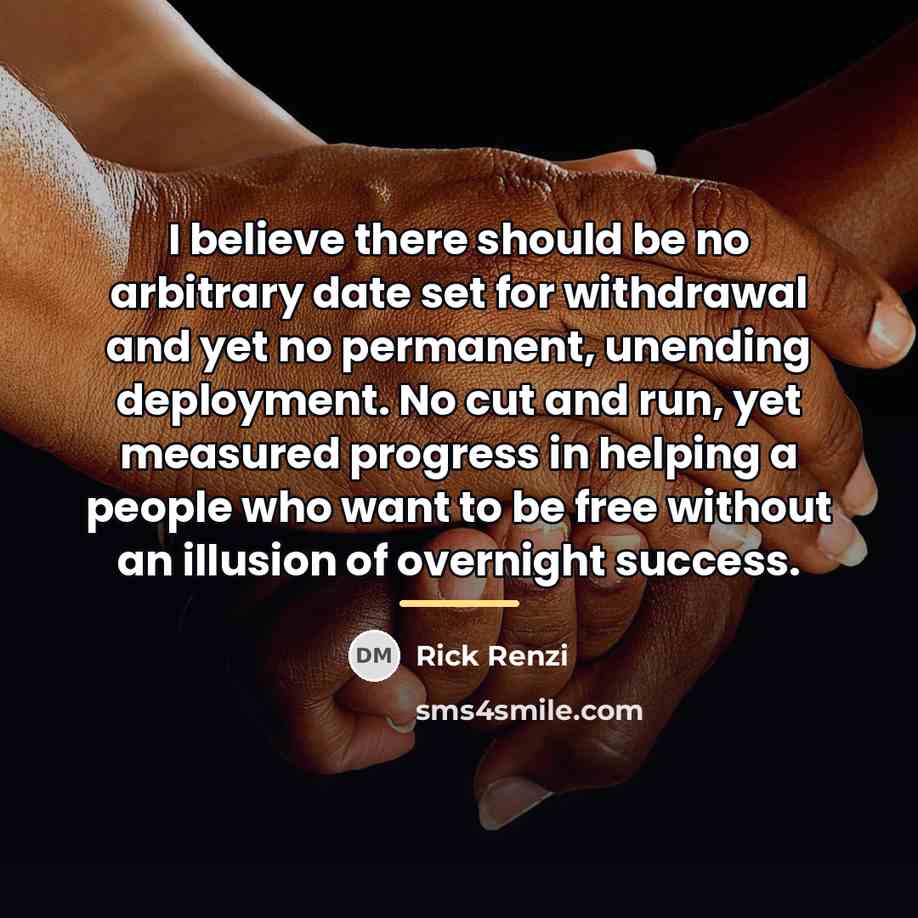 “I believe there should be no arbitrary date set for…” quote by Rick Renzi