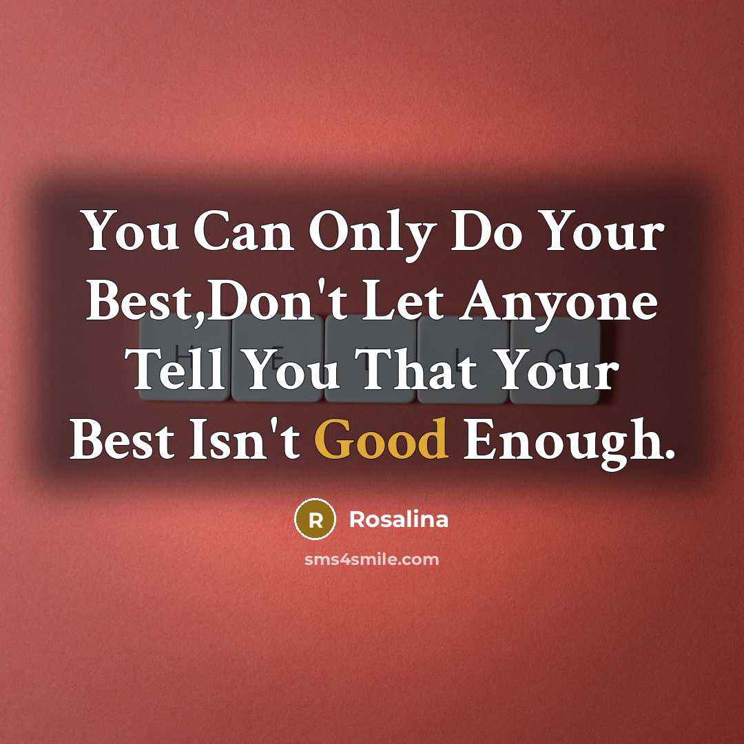“You Can Only Do Your Best,Don't Let Anyone Tell You…” quote by Rosalina