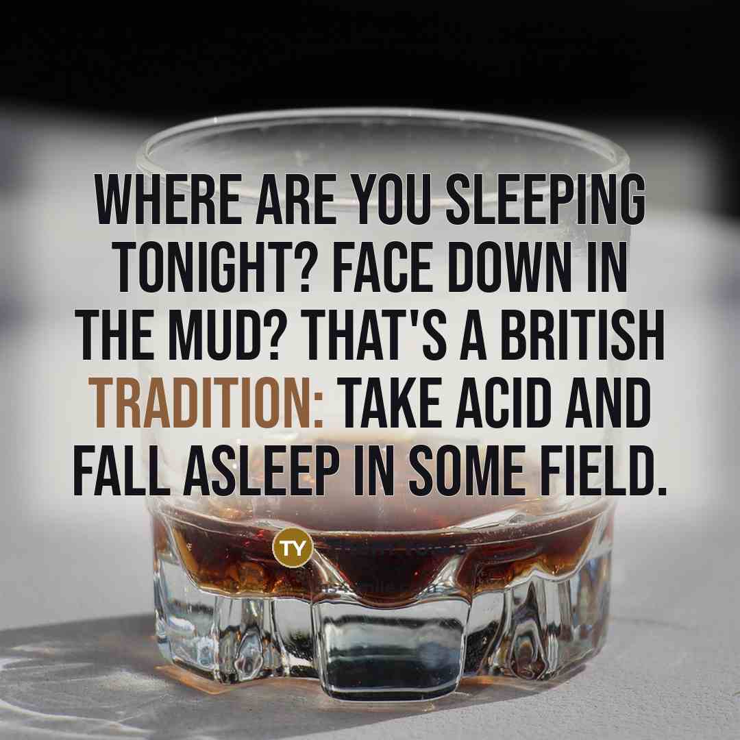 “Where are you sleeping tonight? Face down in the mud?…” quote by Thom Yorke