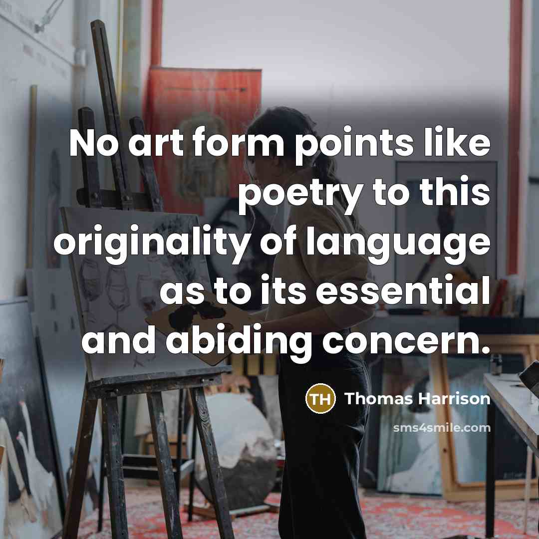 “No art form points like poetry to this originality of…” quote by Thomas Harrison
