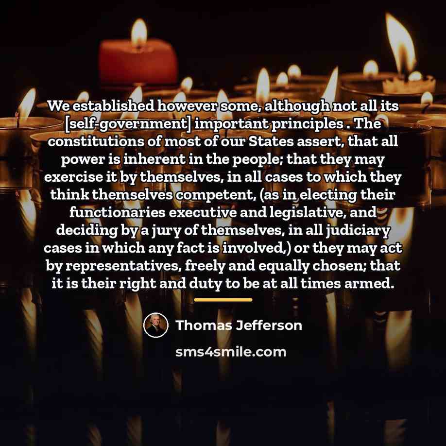 “We established however some, although not all its [self-government] important…” quote by Thomas Jefferson