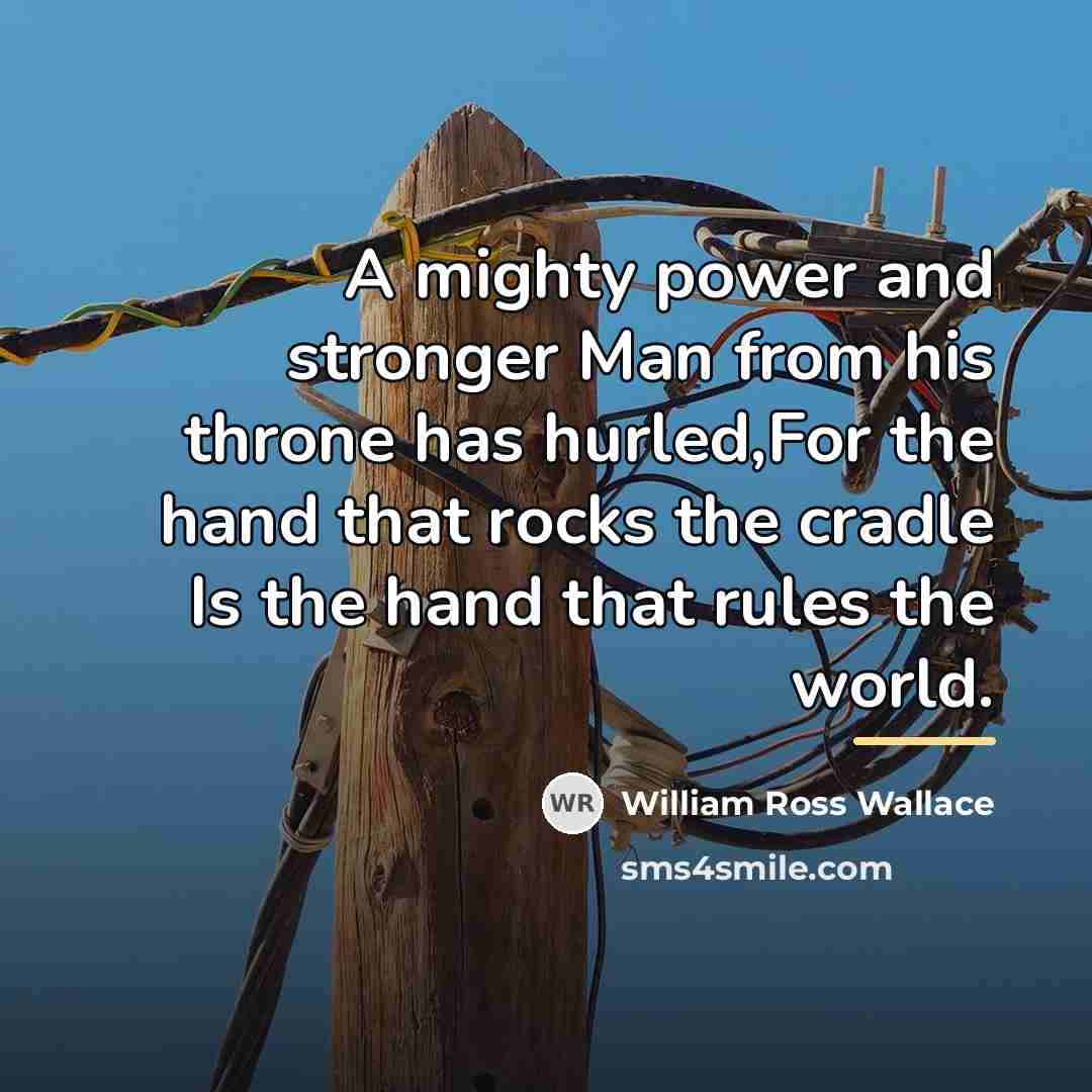 “A mighty power and stronger Man from his throne has…” quote by William Ross Wallace