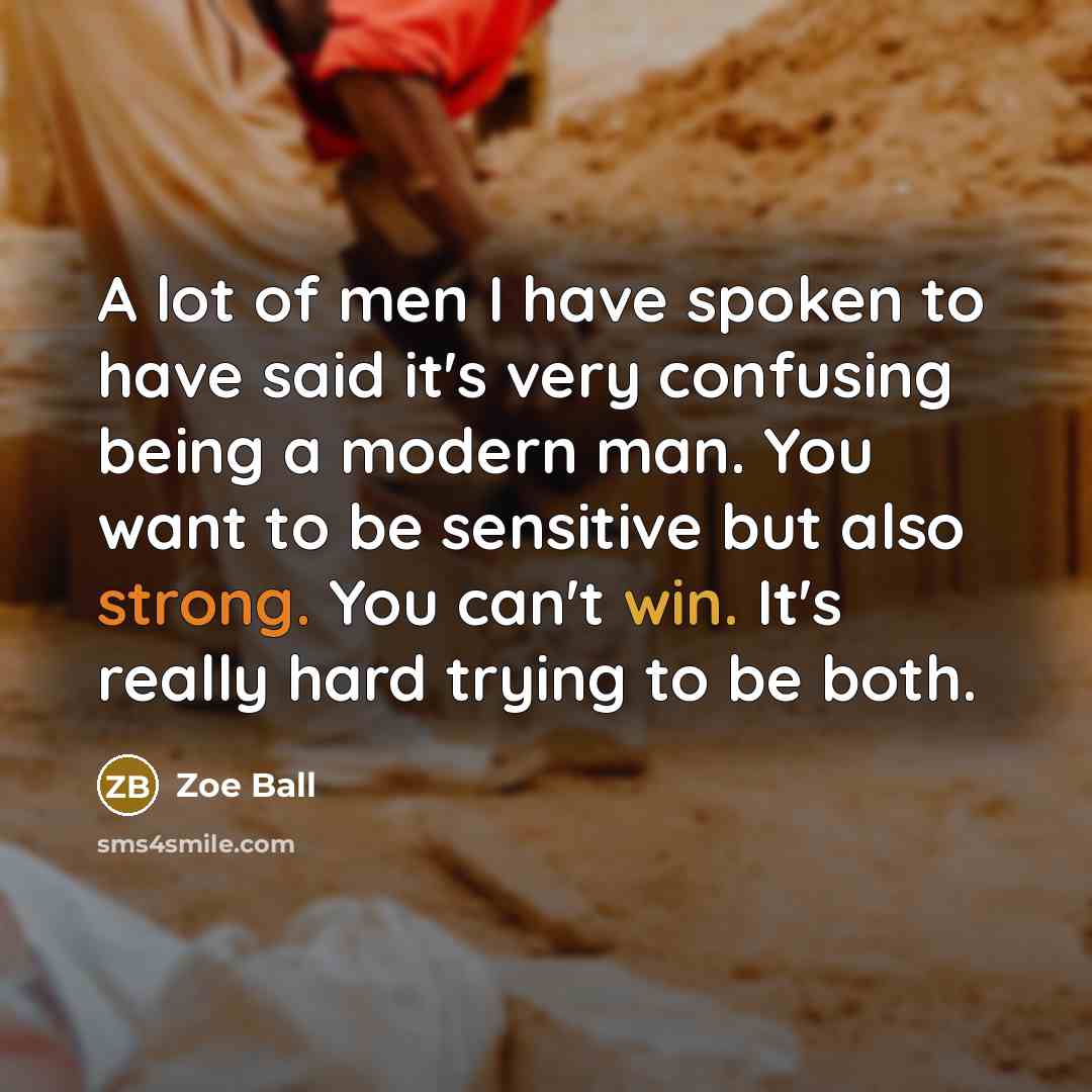 “A lot of men I have spoken to have said…” quote by Zoe Ball