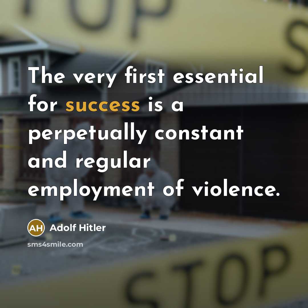 “The very first essential for success is a perpetually constant…” quote by Adolf Hitler