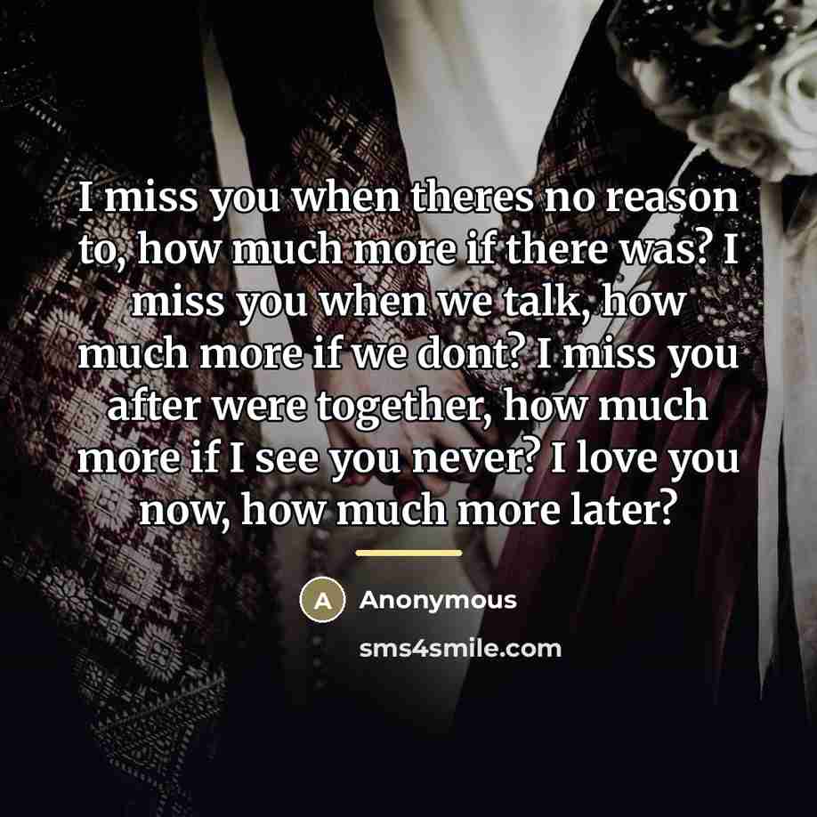 “I miss you when theres no reason to, how much…” quote by Anonymous