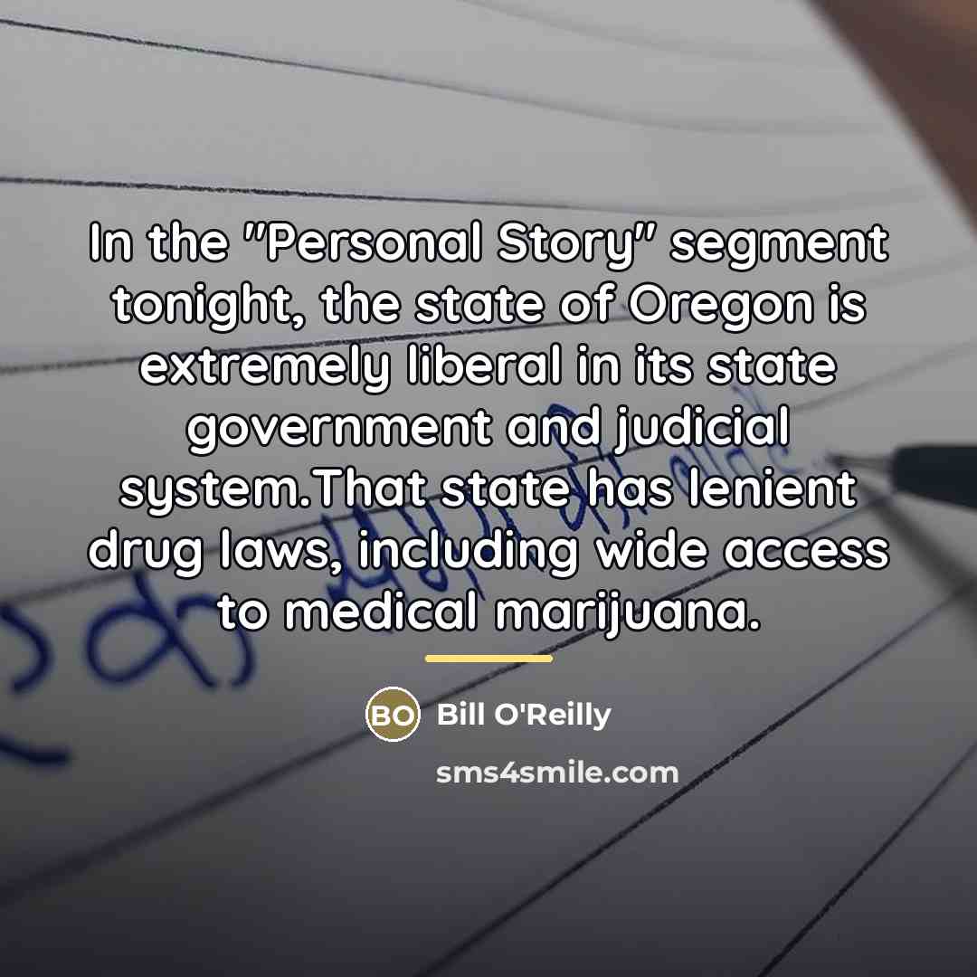 “In the "Personal Story" segment tonight, the state of Oregon…” quote by Bill O'Reilly