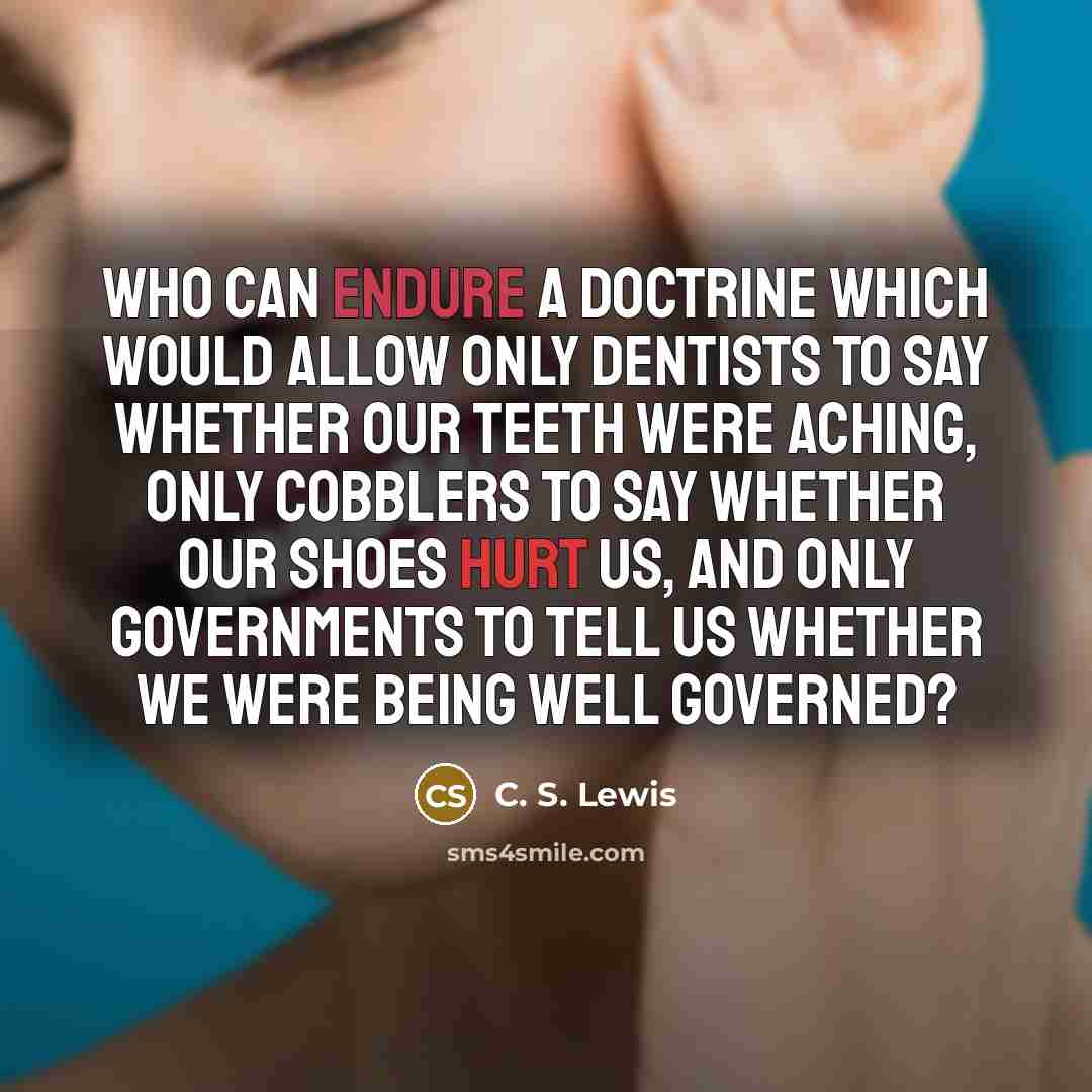 “Who can endure a doctrine which would allow only dentists…” quote by C. S. Lewis