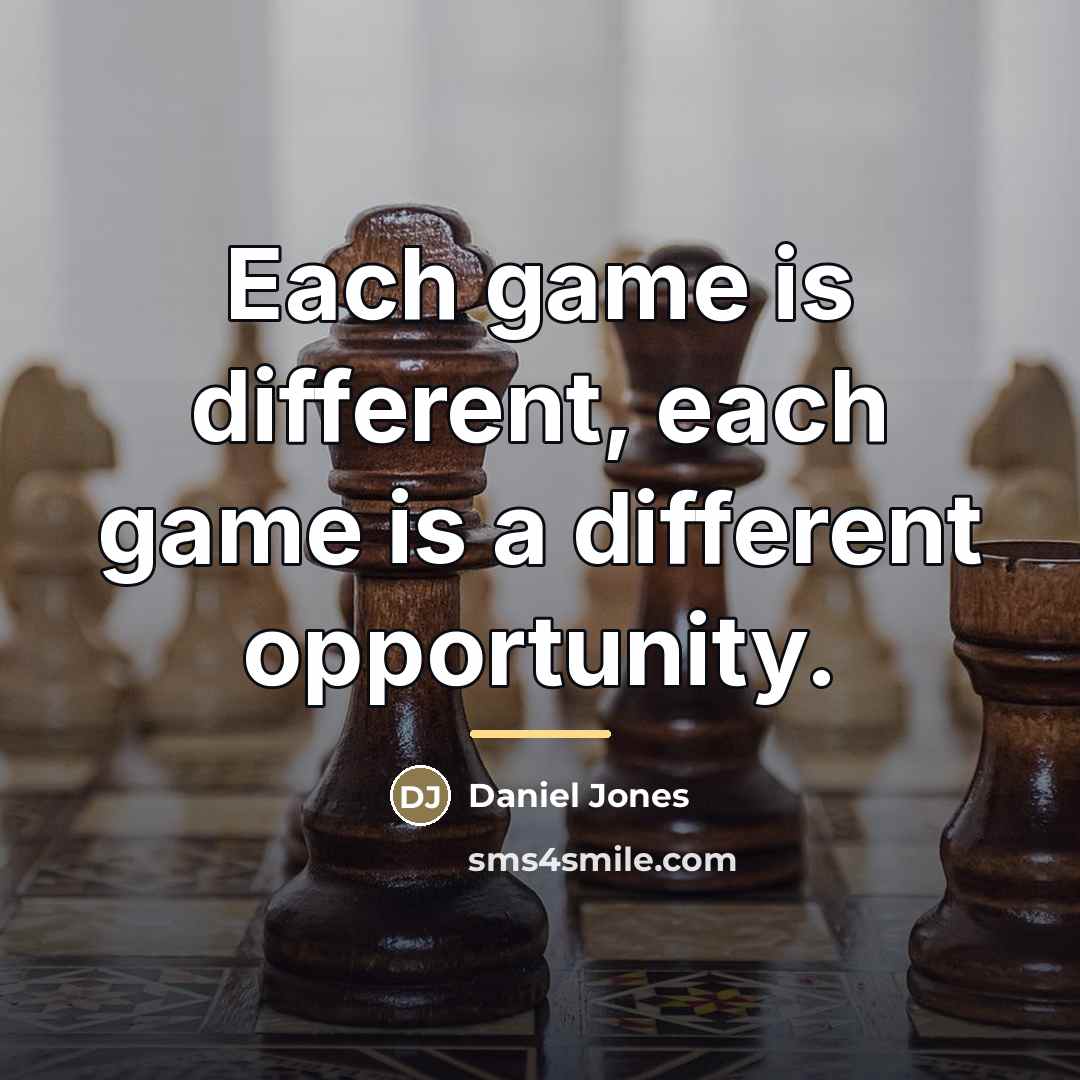 “Each game is different, each game is a different opportunity.…” quote by Daniel Jones