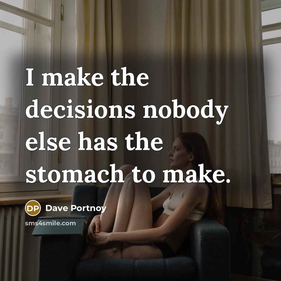 “I make the decisions nobody else has the stomach to…” quote by Dave Portnoy