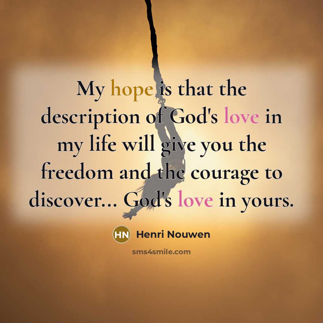 “My hope is that the description of God's love in…” quote by Henri Nouwen