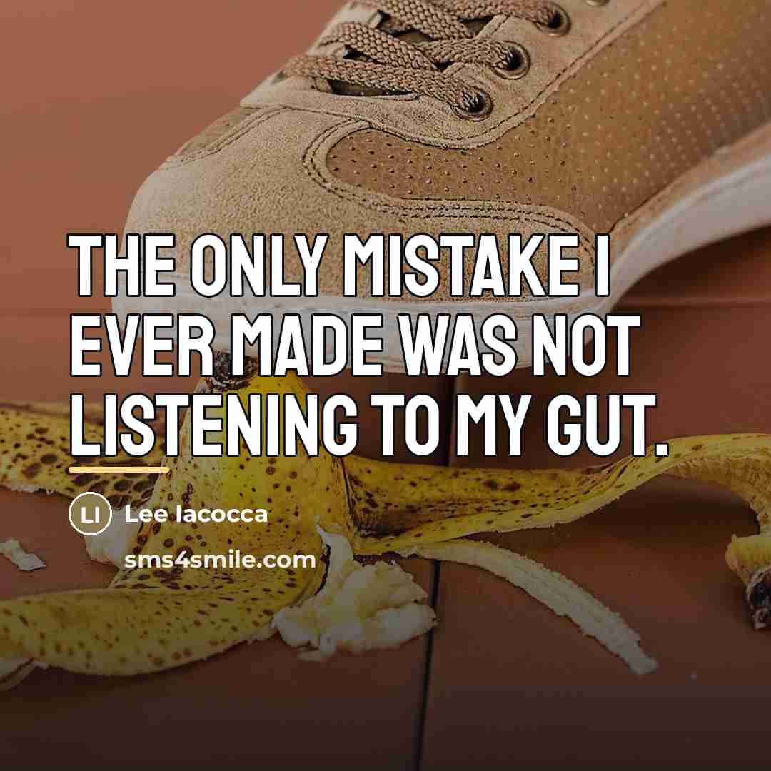 “The only mistake I ever made was not listening to…” quote by Lee Iacocca