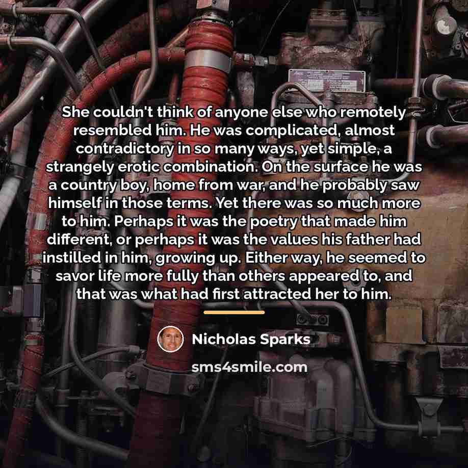 “She couldn't think of anyone else who remotely resembled him.…” quote by Nicholas Sparks